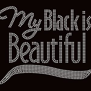 My Black Is Beautiful